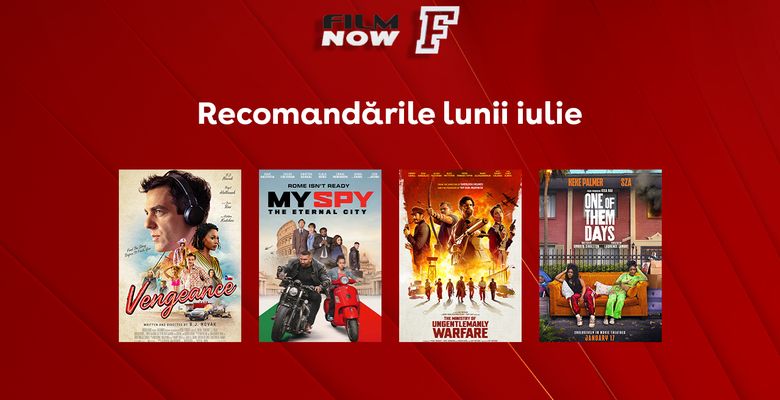 Vizual comunicat_Film Now_Recomandarile lunii iulie